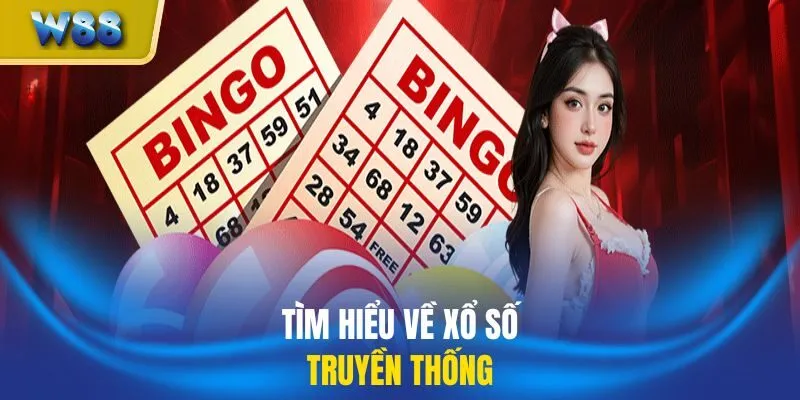 Tìm hiểu về xổ số truyền thống